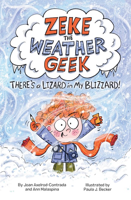 Zeke the Weather Geek: Theres a Lizard in My Blizzard!