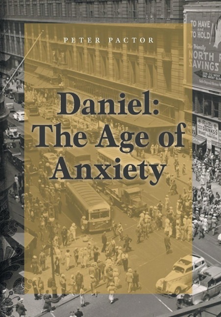 Daniel: The Age of Anxiety