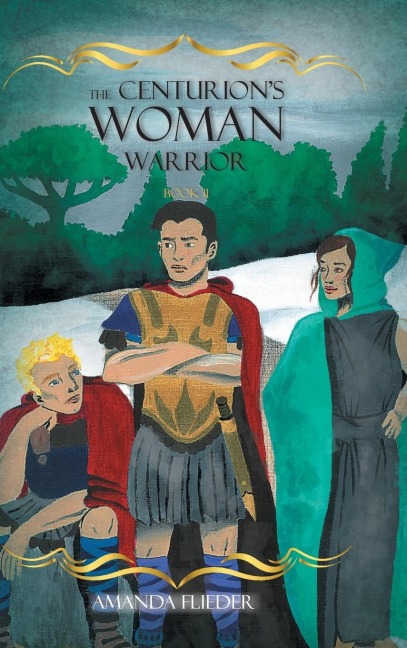 The Centurions Woman (2): Warrior