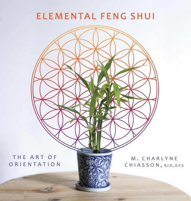 Elemental Feng Shui: The Art of Orientation