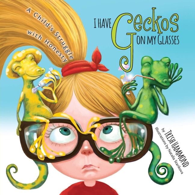 I Have Geckos on my Glasses: A Childs Struggle with Honesty