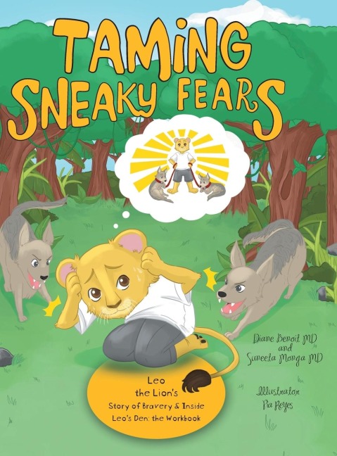 Taming Sneaky Fears: Leo the Lions Story of Bravery & Inside Leos Den: the Workbook