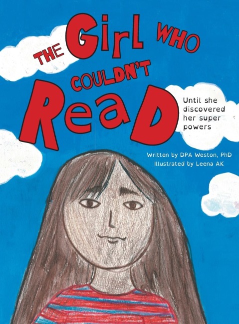 The Girl Who Couldnt Read: Until She Discovered Her Super Powers