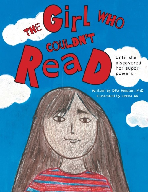 The Girl Who Couldnt Read: Until She Discovered Her Super Powers