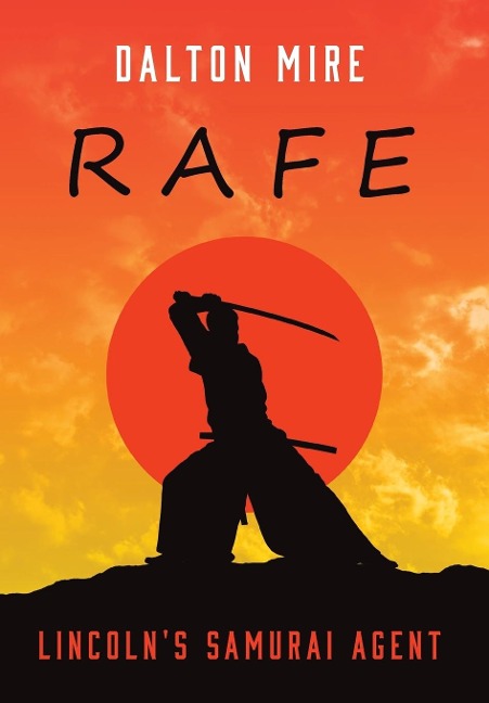 Rafe: Lincolns Samurai Agent