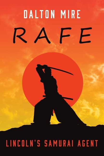 Rafe: Lincolns Samurai Agent