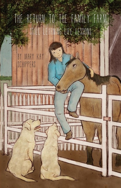 The Return To The Family Farm: Still Learning Life Lessons