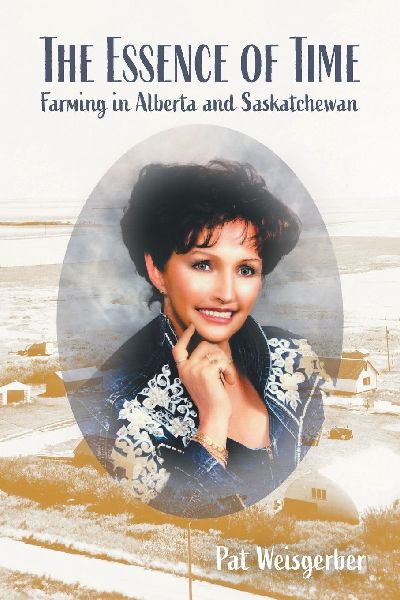 The Essence of Time: Farming in Alberta and Saskatchewan
