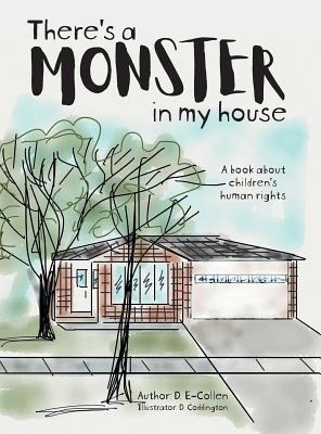 Theres a Monster in My House: A book about childrens human rights