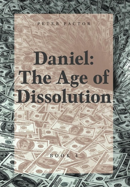 Daniel: The Age of Dissolution