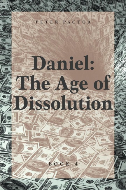 Daniel: The Age of Dissolution