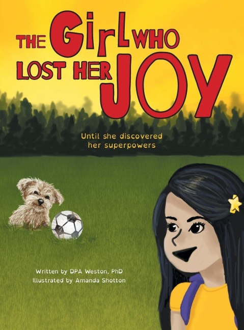 The Girl Who Lost Her Joy: Until she discovered her superpowers
