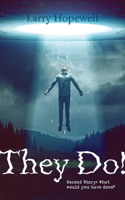 They Do!: Second Story: What would you have done?
