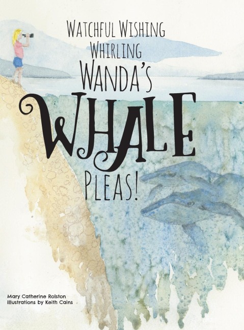 Watchful Wishing Whirling Wandas Whale Pleas!