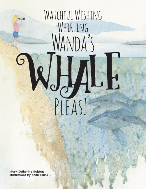 Watchful Wishing Whirling Wandas Whale Pleas!