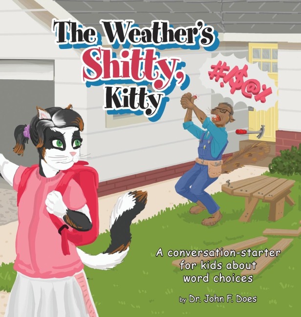 The Weathers Shitty, Kitty: A conversation-starter for kids about the use of certain words