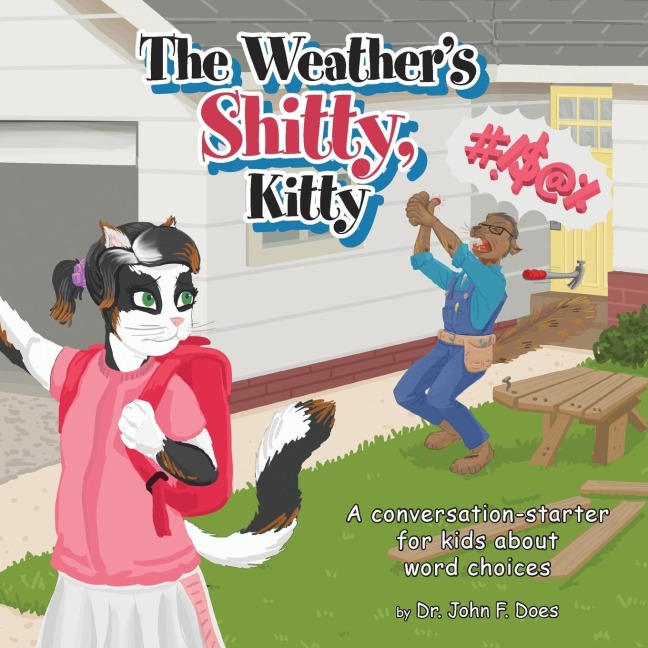 The Weathers Shitty, Kitty: A conversation-starter for kids about the use of certain words