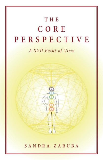 The Core Perspective: A Still Point of View