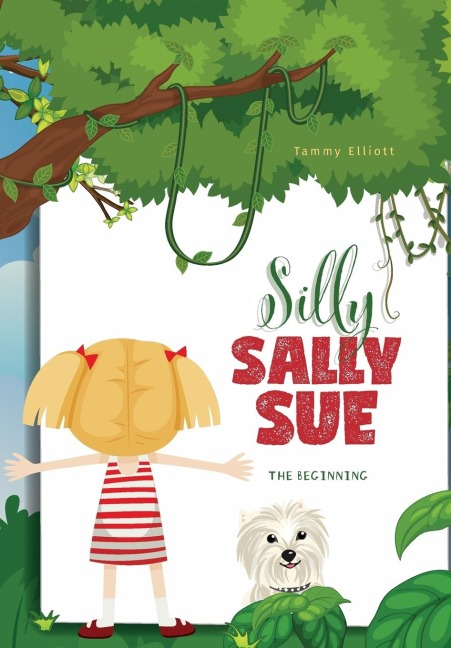 Silly Sally Sue: The Beginning