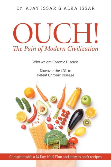 OUCH! The Pain of Modern Civilization: Why We Get Chronic Disease & Discover the 4Ds to Defeat Chronic Disease