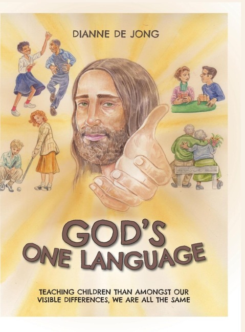 Gods One Language: Teaching Children Than Amongst Our Visible Differences, We Are All The Same