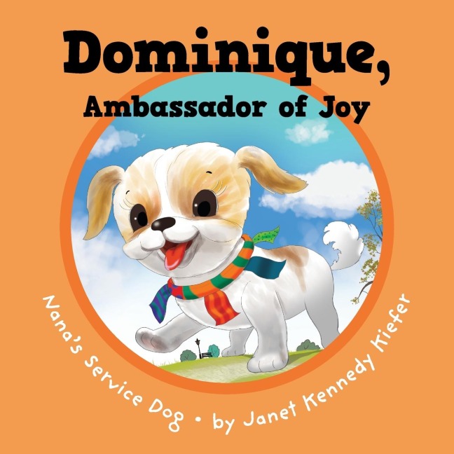Dominique, Ambassador of Joy: Nanas Service Dog