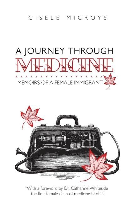 A Journey Through Medicine: Memoirs of a Female Immigrant