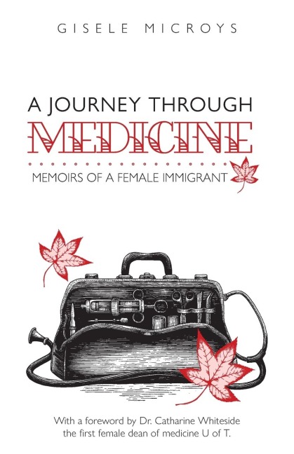 A Journey Through Medicine: Memoirs of a Female Immigrant
