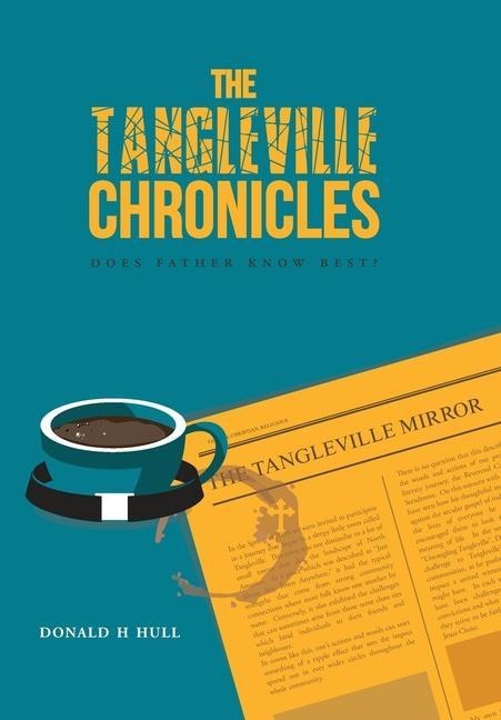 The Tangleville Chronicles: Does Father Know Best?