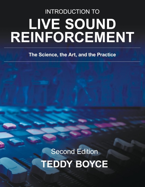 Introduction to Live Sound Reinforcement: The Science, the Art, and the Practice