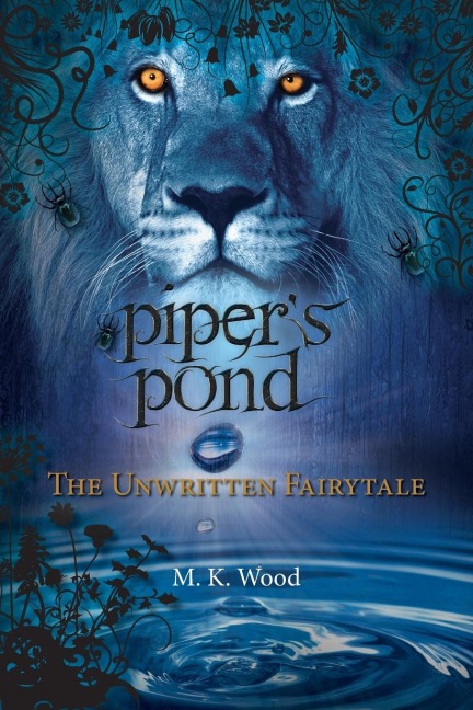 Pipers Pond: The Unwritten Fairytale
