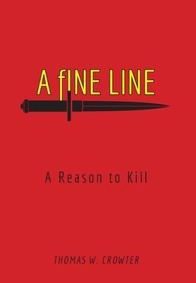 A Fine Line: A Reason to Kill