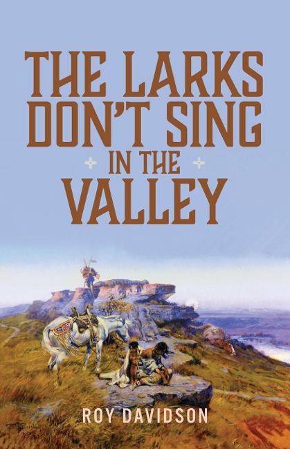 The Larks Dont Sing in the Valley