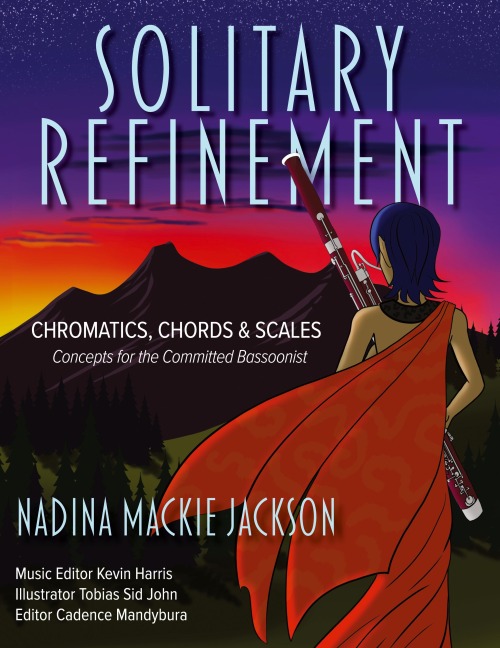 Solitary Refinement: Chromatics, Chords & Scales - Concepts for the Committed Bassoonist (updated with fingering chart)