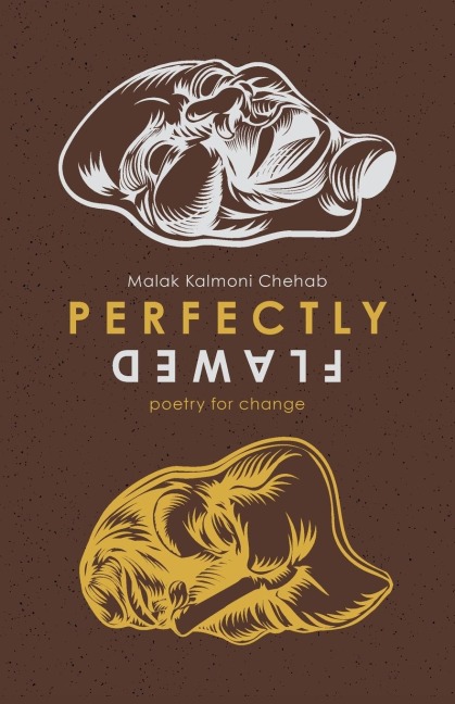 Perfectly Flawed: poetry for change