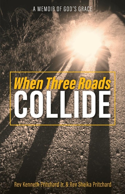 When Three Roads Collide: A Memoir of Gods Grace