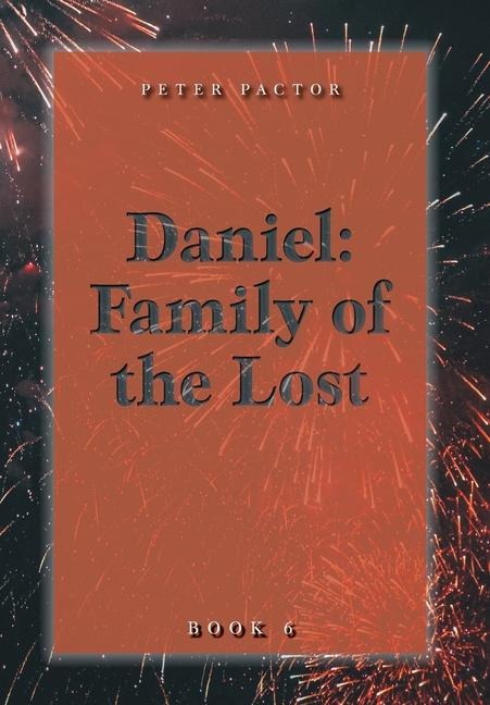 Daniel: Family of the Lost