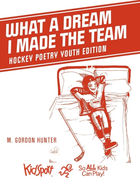 What A Dream I Made The Team: Hockey Poetry Youth Edition