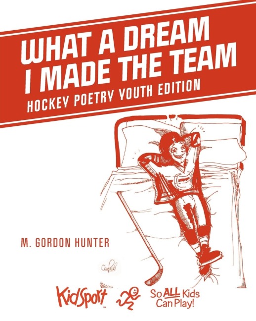 What A Dream I Made The Team: Hockey Poetry Youth Edition