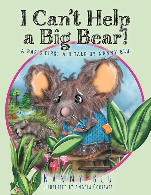I Cant Help a Big Bear!: A Basic First Aid Tale by Nanny Blu