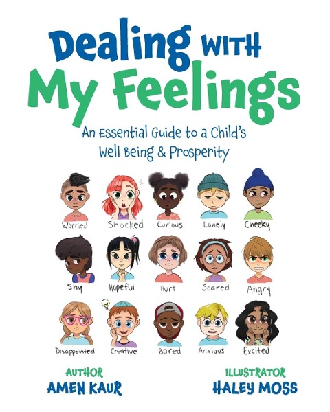 Dealing With My Feelings: An Essential Guide to a Childs Well Being & Prosperity