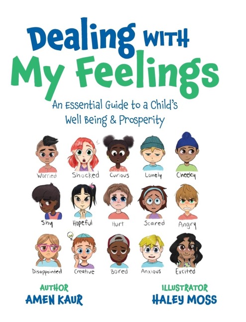 Dealing With My Feelings: An Essential Guide to a Childs Well Being & Prosperity