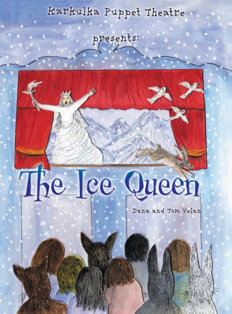 Karkulka Puppet Theatre presents: The Ice Queen