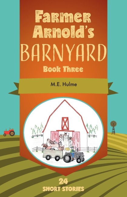 Farmer Arnolds Barnyard, Book 3: Book Three