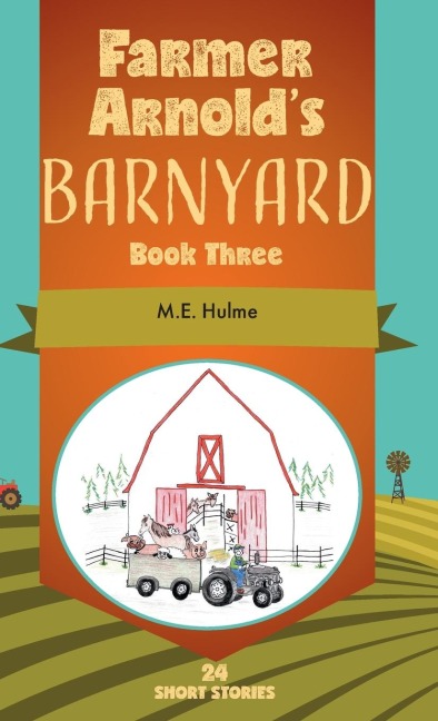 Farmer Arnolds Barnyard, Book 3: Book Three