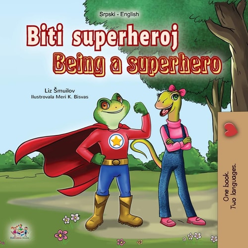 Being a Superhero (Serbian English Bilingual Book - Latin alphabet) Serbian Children's Book