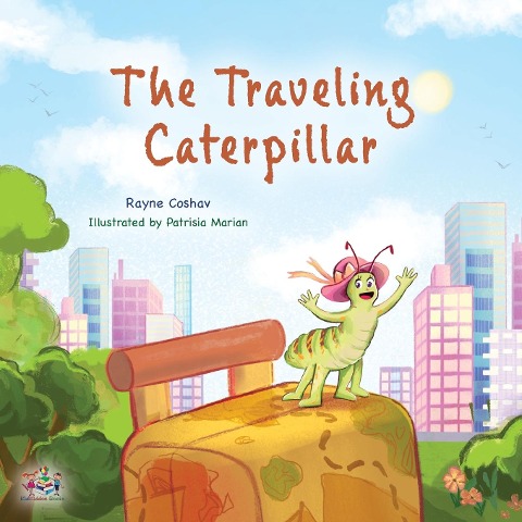 The Traveling Caterpillar: Childrens Adventure Book
