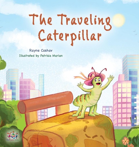 The Traveling Caterpillar: Childrens Adventure Book
