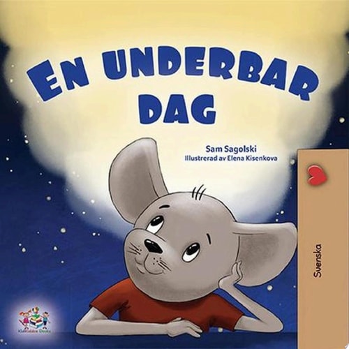 En underbar dag A Wonderful Day - Swedish edition