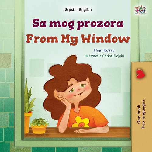 From My Window (Serbian English Bilingual Kids Book- Latin Alphabet)